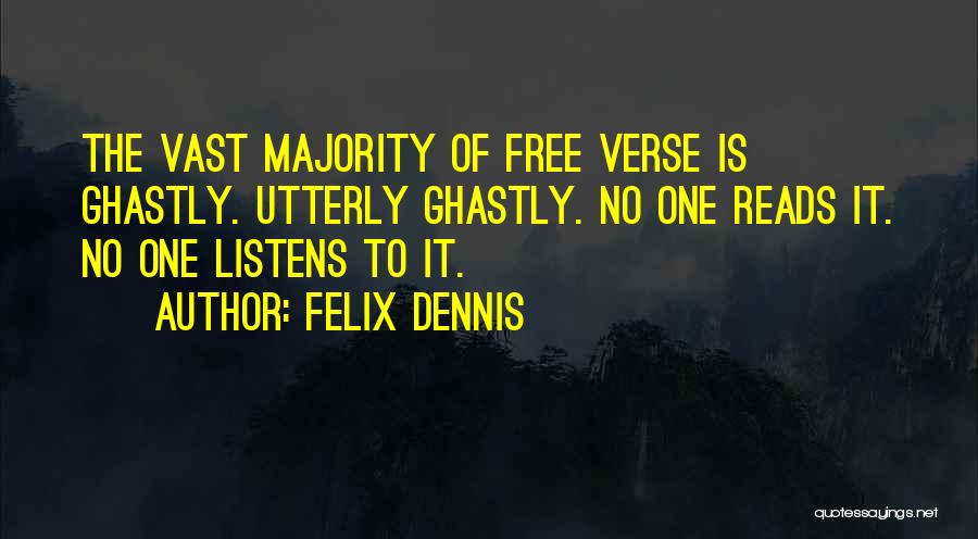 Dennis Felix Quotes By Felix Dennis