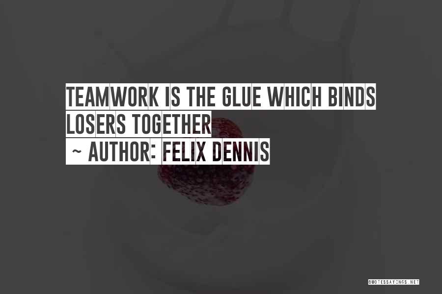 Dennis Felix Quotes By Felix Dennis