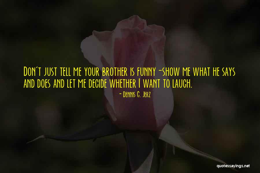 Dennis G. Jerz Quotes 1377230 Dennis G. Jerz Quotes 1377230