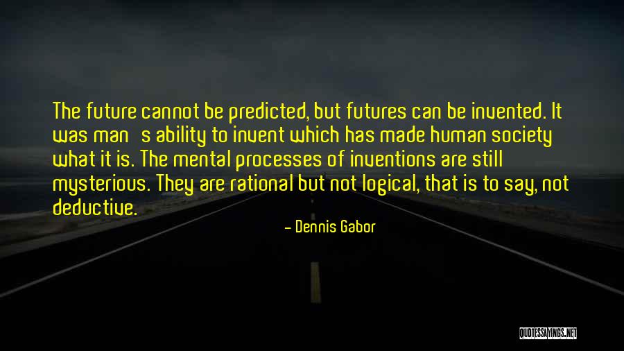 Dennis Gabor Quotes 1006860 Dennis Gabor Quotes 1006860