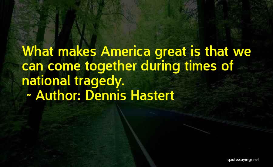 Dennis Hastert Quotes 1581212