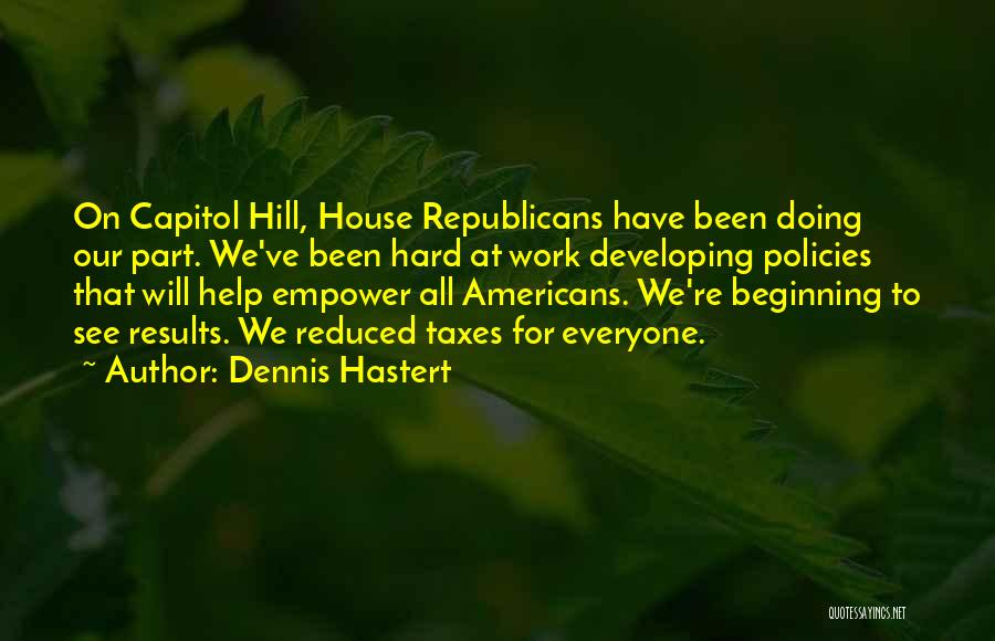 Dennis Hastert Quotes 1895626