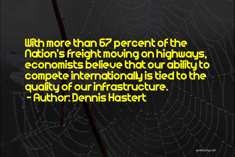 Dennis Hastert Quotes 329558