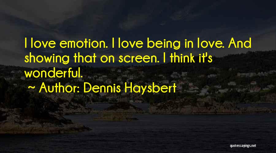 Dennis Haysbert Quotes 1260327