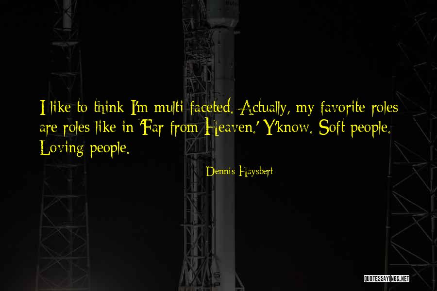 Dennis Haysbert Quotes 1751251