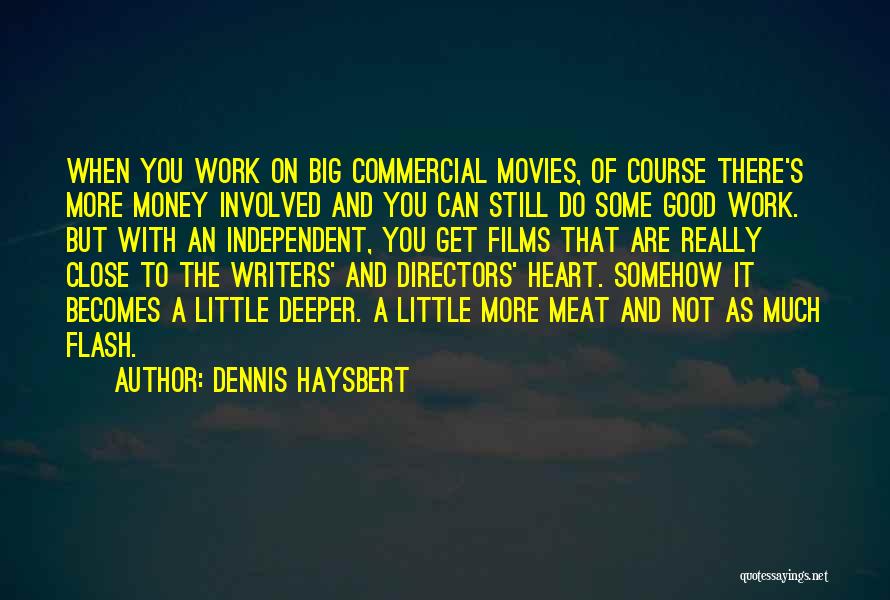 Dennis Haysbert Quotes 447905