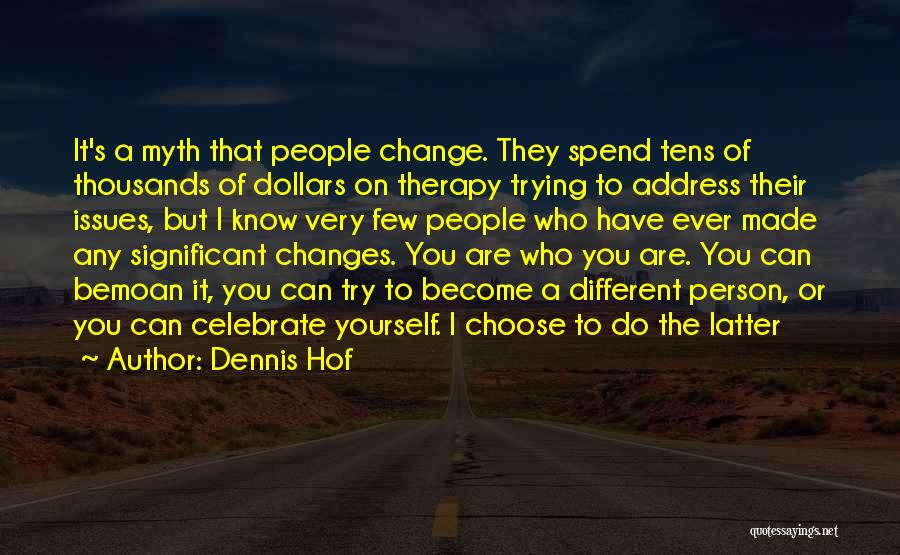 Dennis Hof Quotes 252890