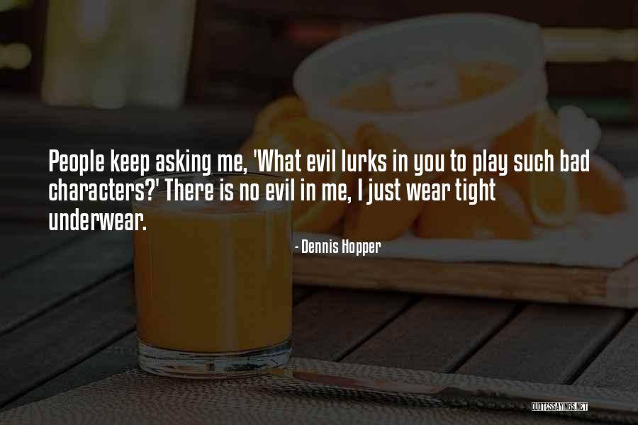 Dennis Hopper Quotes 337777 Dennis Hopper Quotes 337777
