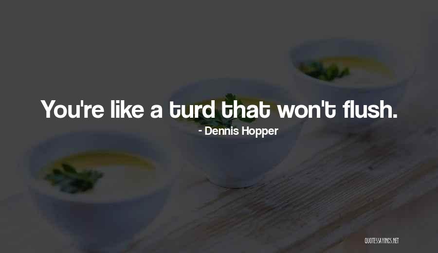 Dennis Hopper Quotes 893763