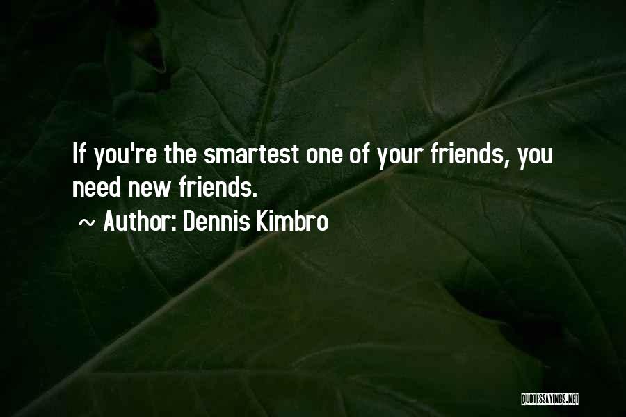 Dennis Kimbro Quotes 626179