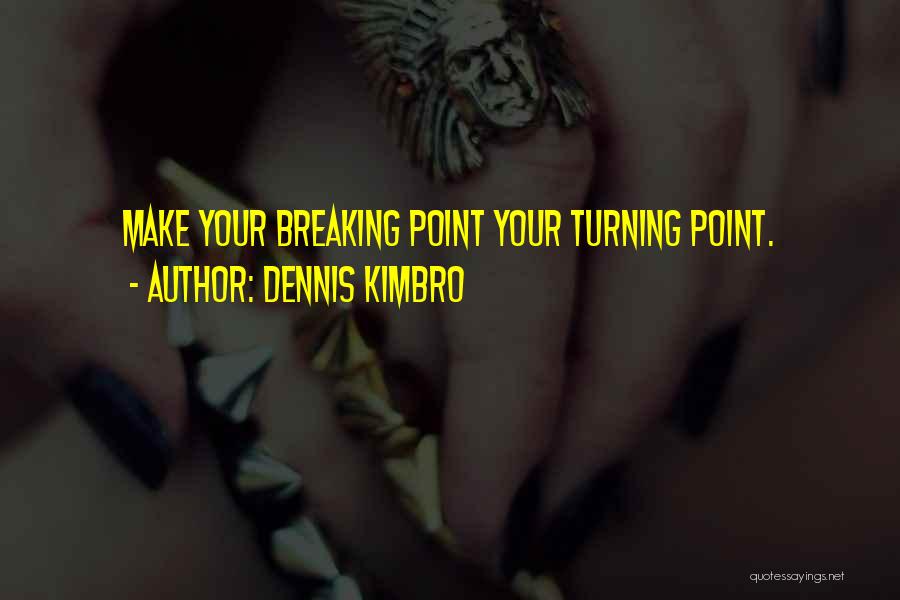 Dennis Kimbro Quotes 636804