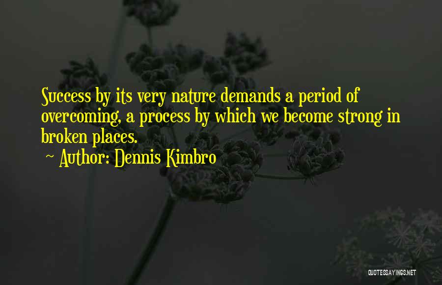 Dennis Kimbro Quotes 643346