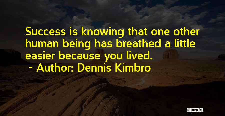 Dennis Kimbro Quotes 663956