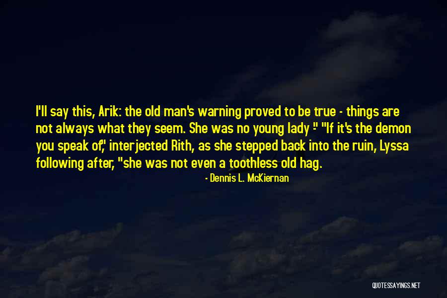 Dennis L. McKiernan Quotes 1071189 Dennis L. McKiernan Quotes 1071189