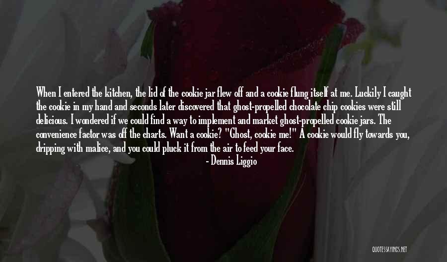 Dennis Liggio Quotes 861152