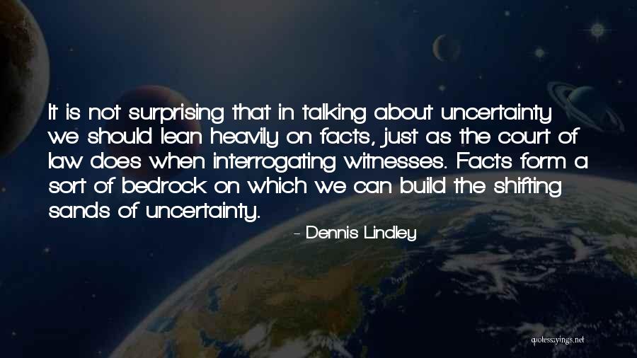 Dennis Lindley Quotes 1295074