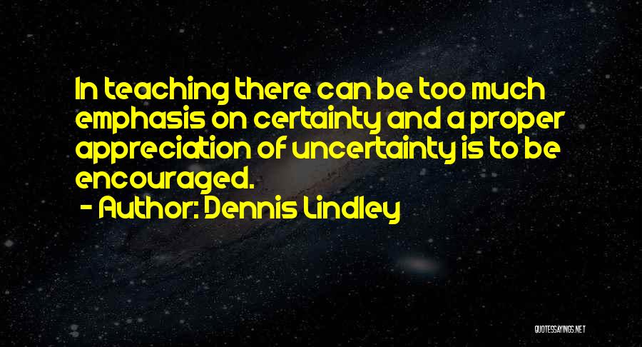 Dennis Lindley Quotes 1600731