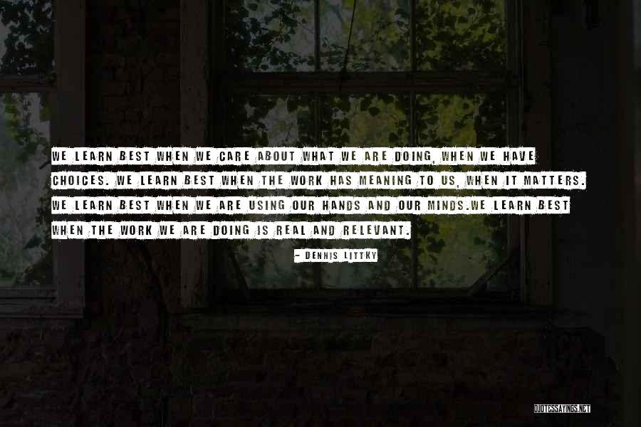 Dennis Littky Quotes 1696220 Dennis Littky Quotes 1696220