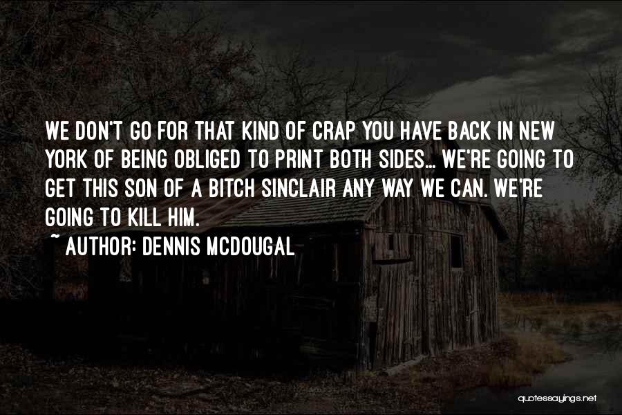 Dennis McDougal Quotes 563130