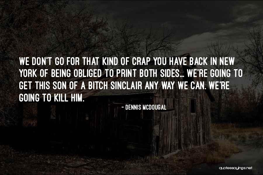 Dennis McDougal Quotes 563130