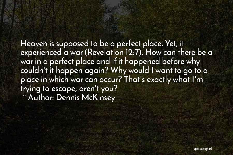 Dennis McKinsey Quotes 547076