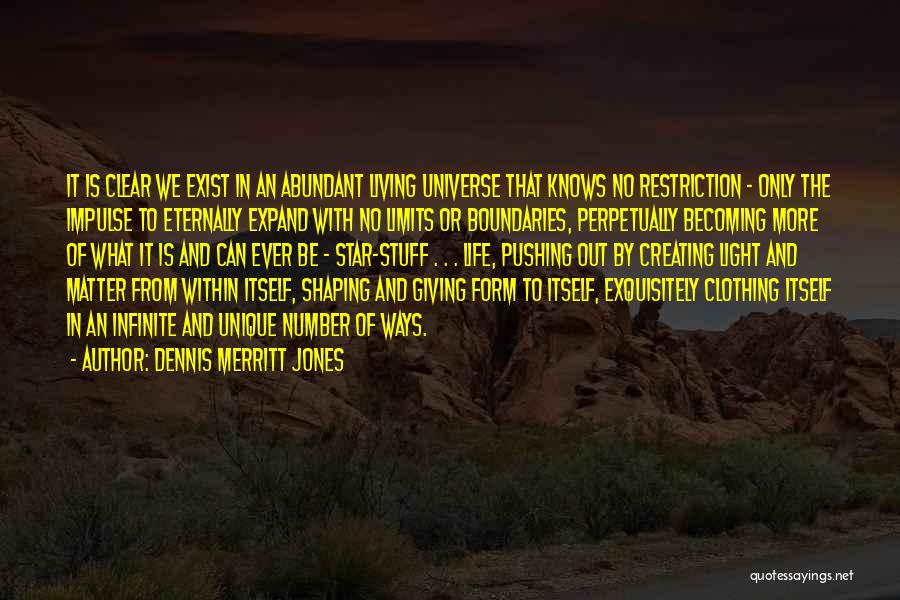 Dennis Merritt Jones Quotes 1319526