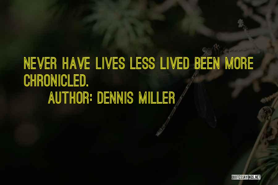 Dennis Miller Quotes 1022904