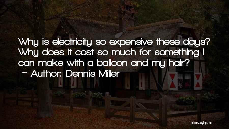 Dennis Miller Quotes 1129891