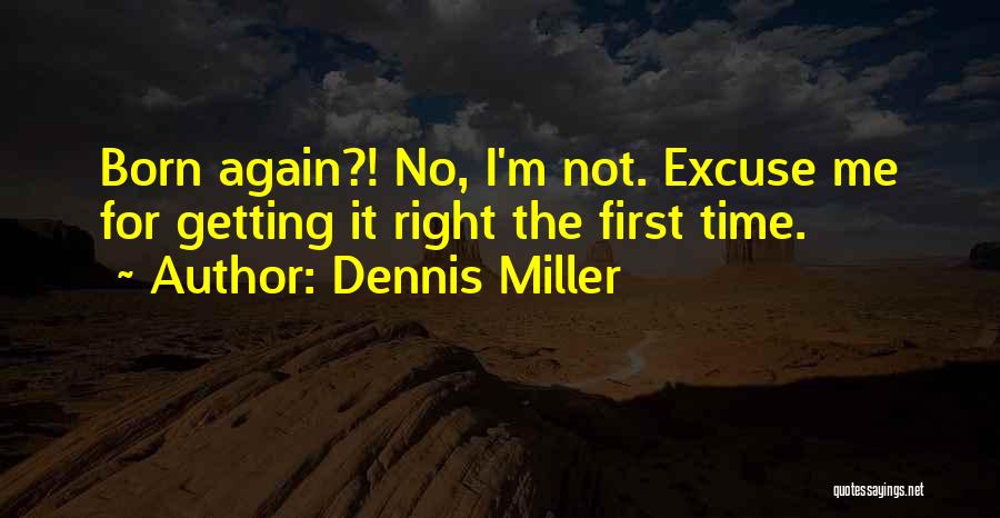 Dennis Miller Quotes 1368836