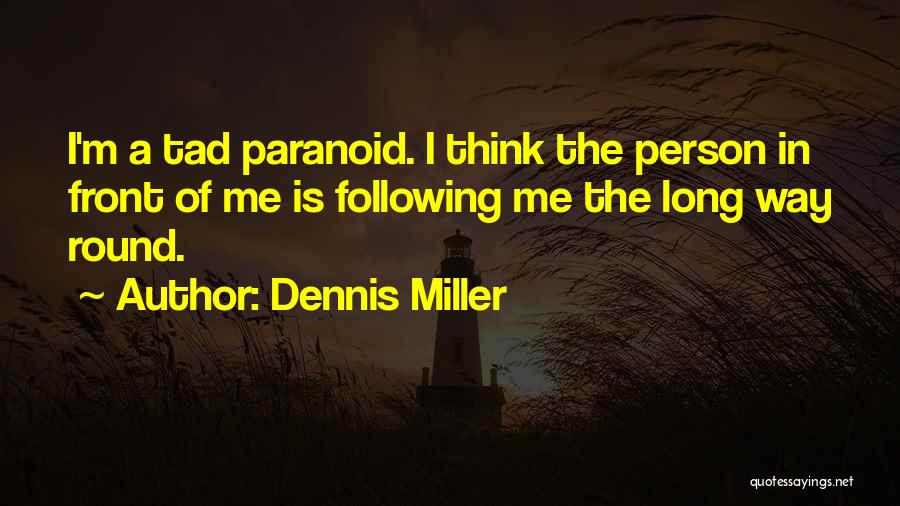 Dennis Miller Quotes 1395664