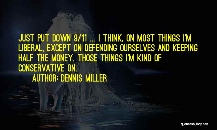 Dennis Miller Quotes 1462672