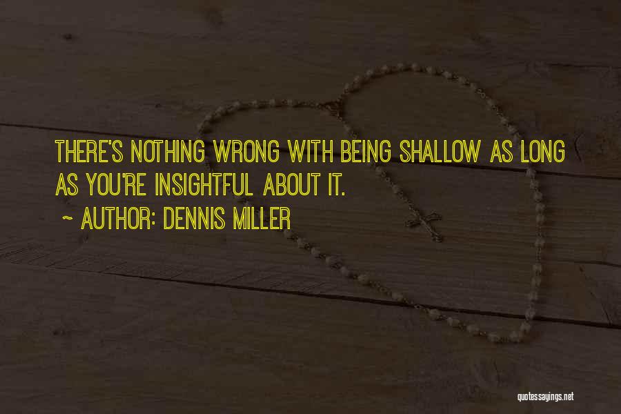 Dennis Miller Quotes 1510150