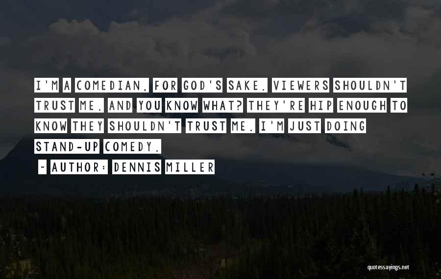 Dennis Miller Quotes 1551125