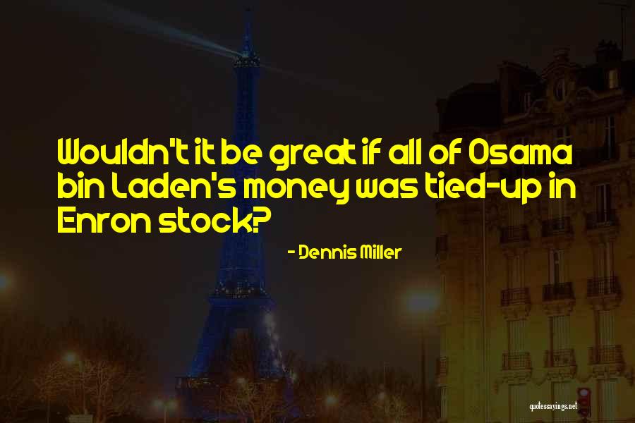 Dennis Miller Quotes 1738286