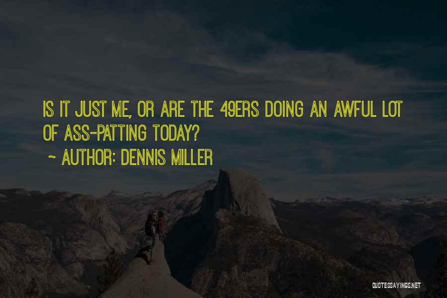 Dennis Miller Quotes 1974556