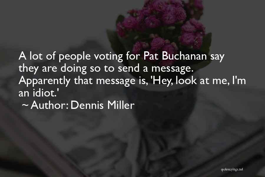 Dennis Miller Quotes 2012719