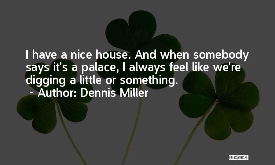 Dennis Miller Quotes 2015033