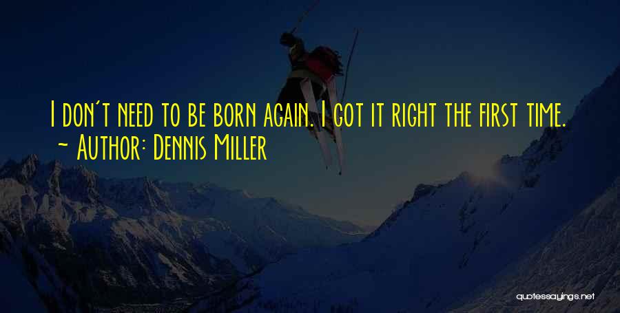 Dennis Miller Quotes 2038724