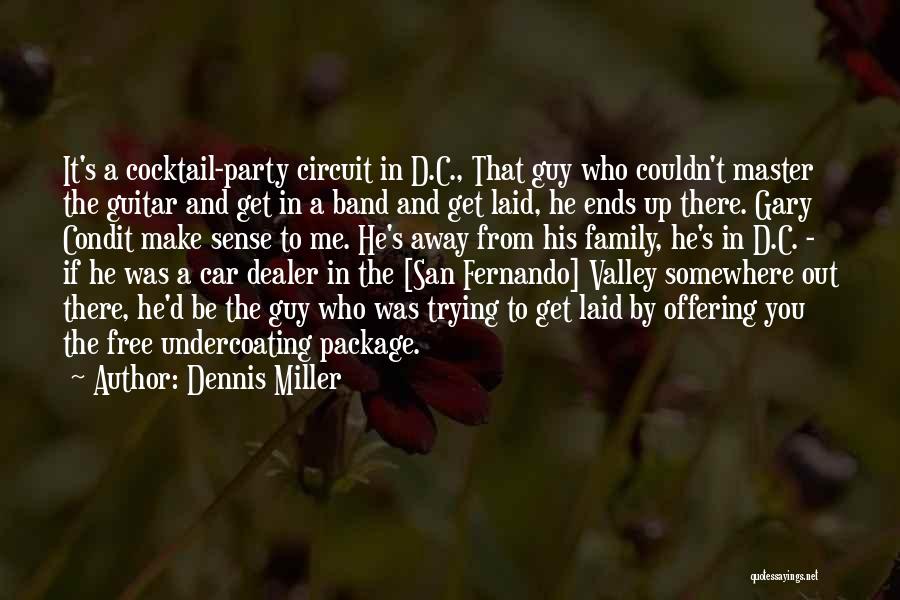 Dennis Miller Quotes 2126297
