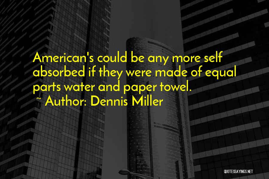 Dennis Miller Quotes 2126462