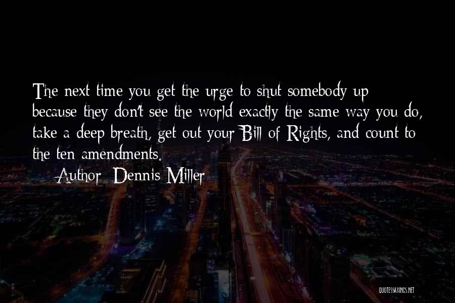 Dennis Miller Quotes 2143757