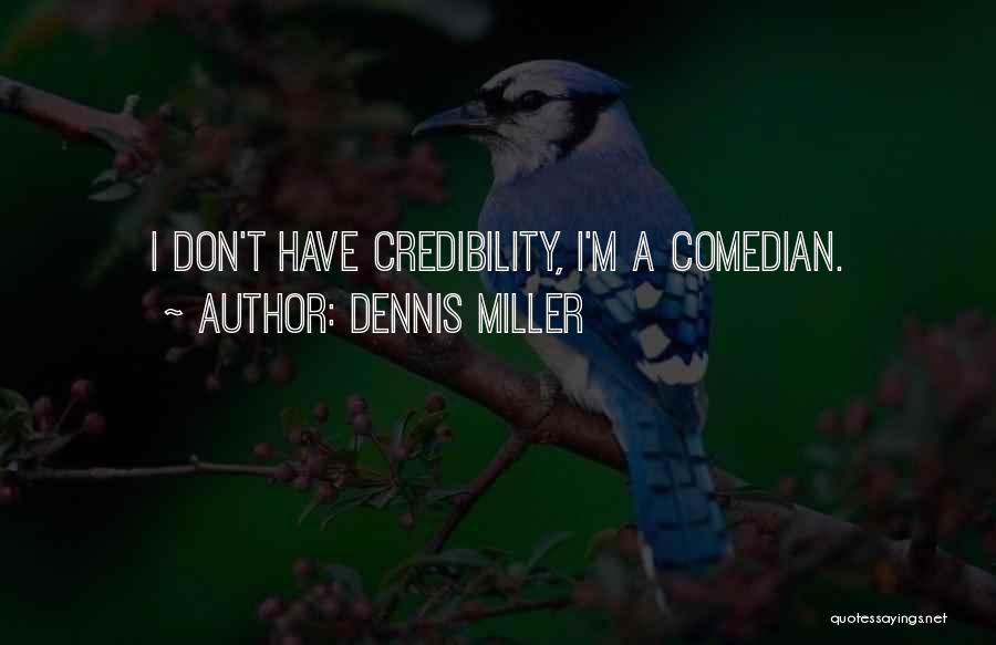 Dennis Miller Quotes 2155041