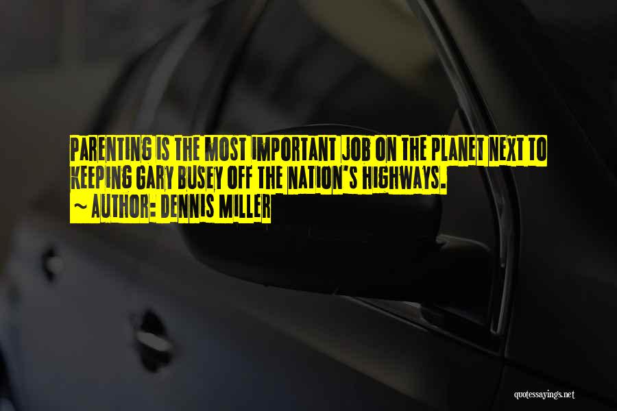 Dennis Miller Quotes 2237710