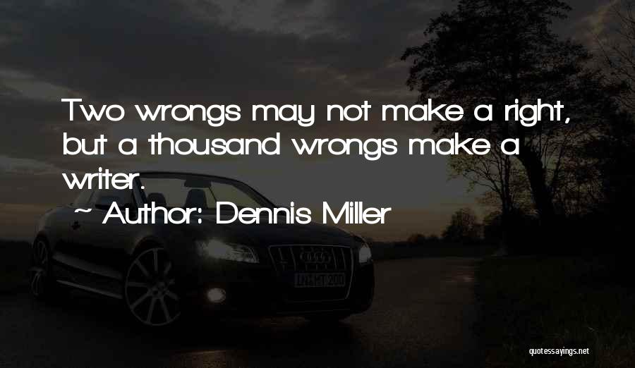 Dennis Miller Quotes 608291