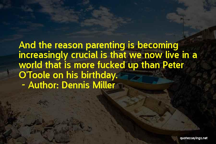 Dennis Miller Quotes 765044