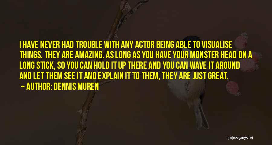 Dennis Muren Quotes 337780