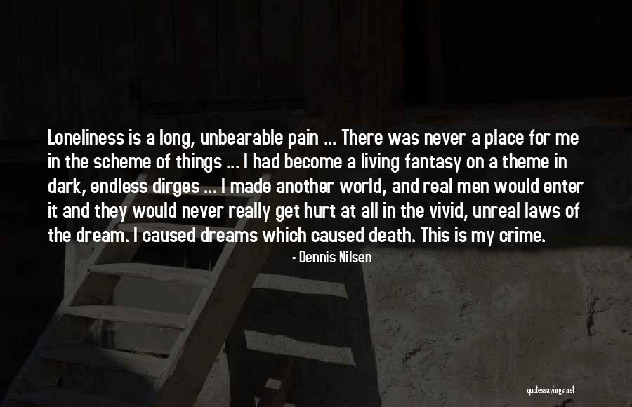 Dennis Nilsen Quotes 2264798 Dennis Nilsen Quotes 2264798