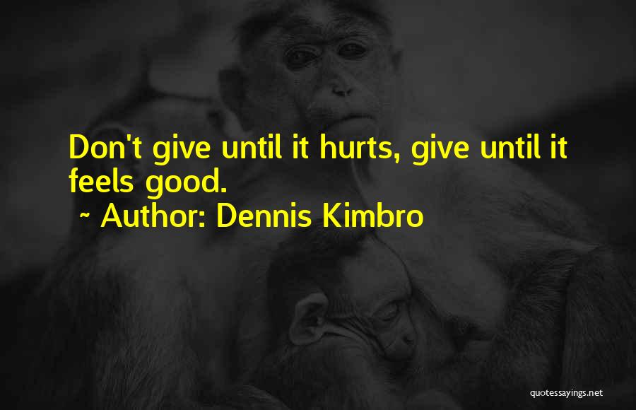 Dennis P Kimbro Quotes By Dennis Kimbro