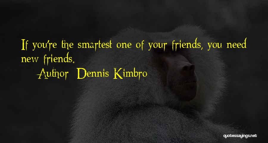 Dennis P Kimbro Quotes By Dennis Kimbro