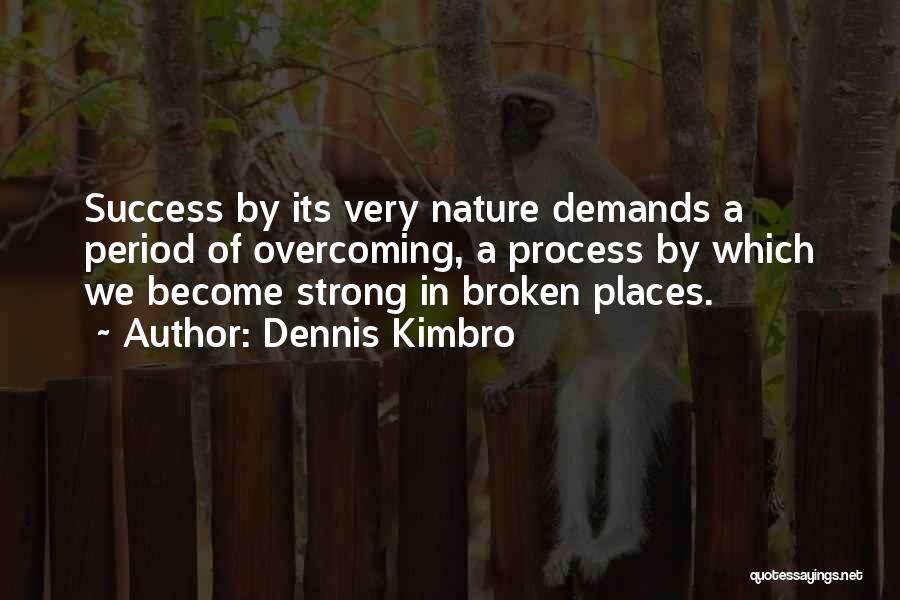 Dennis P Kimbro Quotes By Dennis Kimbro